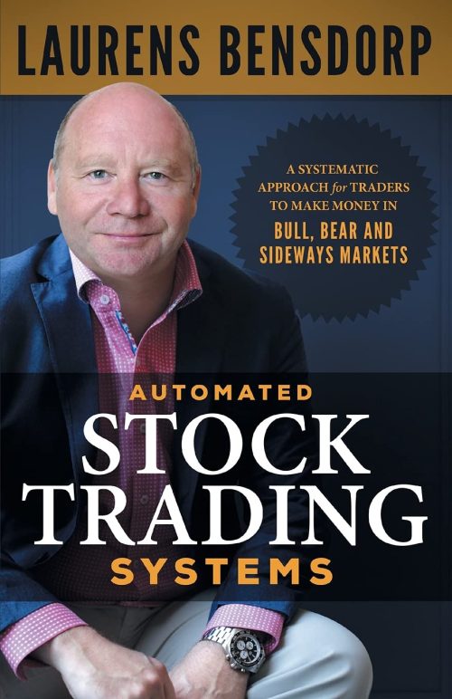 Automated Stock Trading Systems: A Systematic Approach for Traders to Make Money in Bull, Bear and Sideways Markets Paperback – March 3, 2020